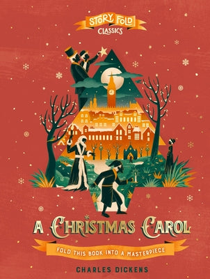 Story Fold Classics: A Christmas Carol: Fold this Book into a Masterpiece (Hardcover)